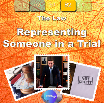 Preview of Representing Someone in a Trial / Communicative ESL Lesson for B2 Level Learners