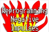 Reprogramming Negative Impulses Lesson To Help Students wi
