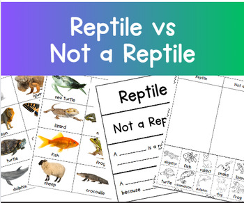 Preview of Reptile Vs Not a Reptile Picture Sorts with Sentence Stems