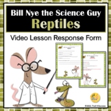 Reptiles Video Response Form Worksheet Bill Nye the Science Guy