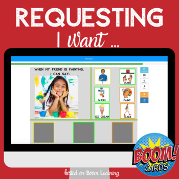 Preview of Requesting | I want ... | Digital Task Cards | Boom Cards | Distance Learning