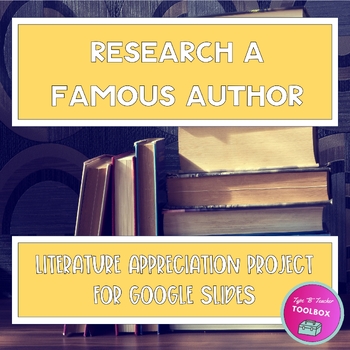 Preview of Research A Famous Author - Literature Appreciation Project for Google Slides