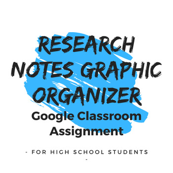 Preview of Research Notes Graphic Organizer (for Google Classroom)