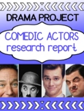 Research Paper for High School Drama - COMEDY ACTORS!