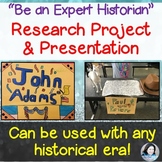Research Project and Presentation: "Be an Expert Historian