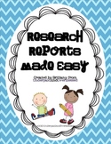 Research Reports Made Easy!