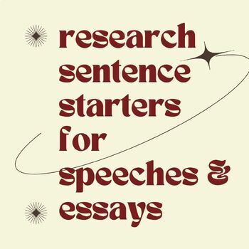 Preview of Research Sentence Starters & Transitions for Speeches and Essays