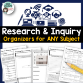 Research and Inquiry - Graphic Organizers for ANY Subject