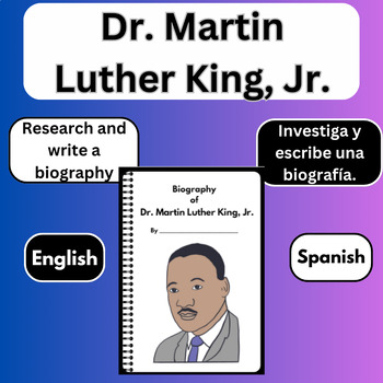 Preview of Research/Write a Dr. Martin Luther King, Jr. Biography-Biografía de Dr. MLK, Jr