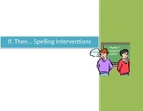 Researched Based Spelling Interventions and Strategies for