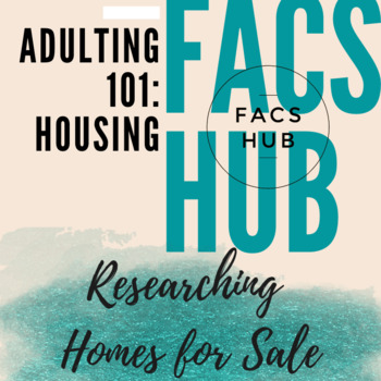 Preview of Adulting 101: Housing: Researching Homes for Sale (PDF)