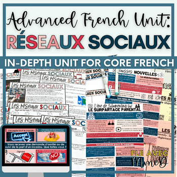 Preview of Réseaux sociaux Unit - Advanced French Core French Unit on médias sociaux