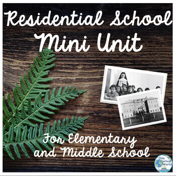 Preview of Residential School Mini Unit with Lessons & Activities for Elementary and Middle