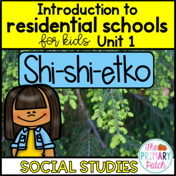Preview of Residential Schools Literacy Unit Shi shi etko