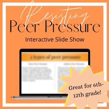 Preview of Resisting Peer Pressure **Interactive Slides** DIGITAL!! NO PREP!