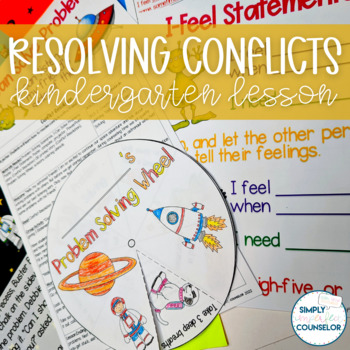 Preview of Resolving Conflicts - Solving Problems - Kindergarten Counseling Lesson