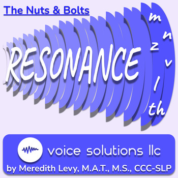 Preview of Resonance Lesson -The Nuts and Bolts - voice therapy gender affirming therapy