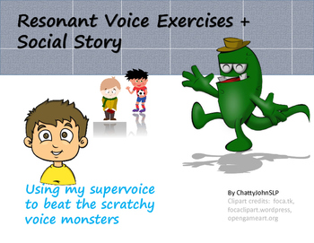 Preview of Resonant Voice Exercises and Social Story (Voice Therapy Treatment)
