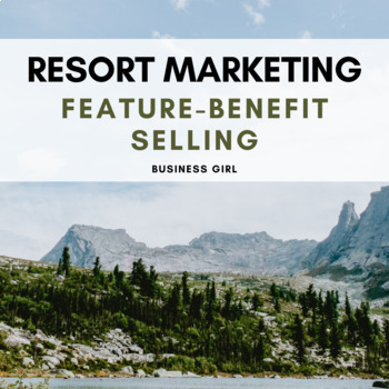 Preview of Resort Marketing Feature-Benefit Selling Project
