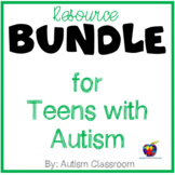 Resource BUNDLE for Teens with Autism and Related Special 