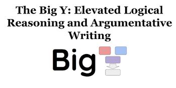 Preview of Resource Bundle - Logical Reasoning and Argumentative Writing with the Big Y