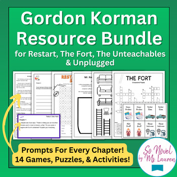 Preview of Resource Bundle Gordon Korman - Restart, The Fort, The Unteachables, & Unplugged
