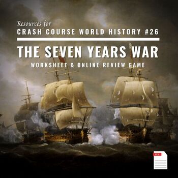 Preview of Resources for The Seven Years War: Crash Course World History #26 PDF