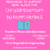 Resources to Support Read Aloud for Chrysanthemum by Kevin