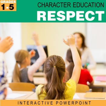 Preview of Respect | Character Education Interactive Powerpoint