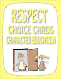 Respect Choice Cards - Character Education