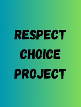 Preview of Respect: Middle School Student Choice Project