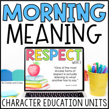 Preview of Respect | Morning Meeting | Character Education | Morning Meaning