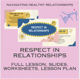 Respect in Relationships (Healthy Relationships Lesson 4) *PDF