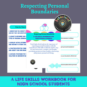 Preview of Respecting Personal Boundaries: A Life Skills Workbook for High School Students