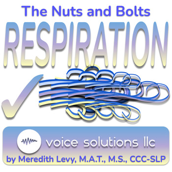 Preview of Respiration Lesson - The Nuts and Bolts - Voice and Stuttering Therapy