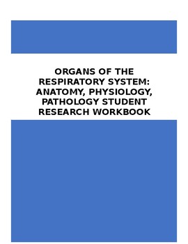 Preview of Respiratory System-Anatomy, Physiology, Pathology Student Research Workbook