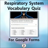 Respiratory System Vocabulary Quiz for Google Drive - Forms