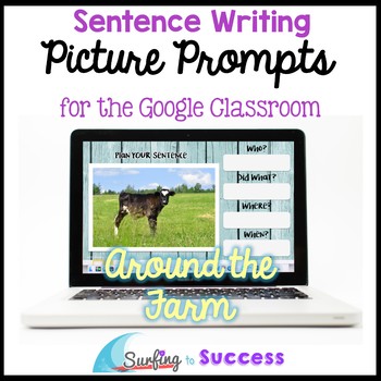 Preview of Respond to a Picture Prompt AROUND THE FARM Sentence Writing Google Classroom