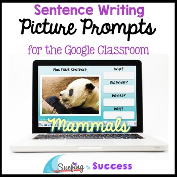 Preview of Respond to a Picture Prompt MAMMALS Sentence Writing for the Google Classroom