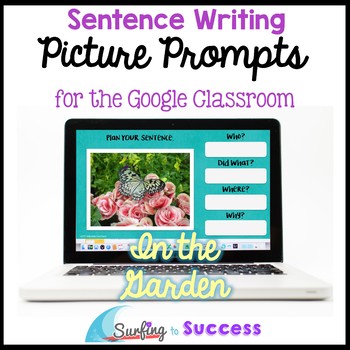 Preview of Respond to Pictures IN THE GARDEN Sentence Writing Google Classroom