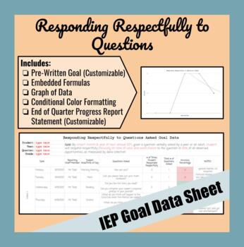 Preview of Responding Respectfully to Questions Asked IEP Goal Data Sheets