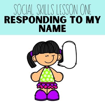 Preview of Responding To My Name: 4-Days of Lesson Plans/Social Stories, Social Skills #1