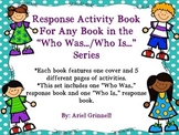 Response Activity Book for Any Book in the "Who Was..../Wh