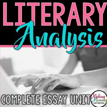 Preview of Literary Analysis Essay Unit: High School Response to Literature (2023 Update)
