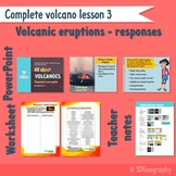 Volcanoes - Responses to volcanic eruptions (Complete lesson)