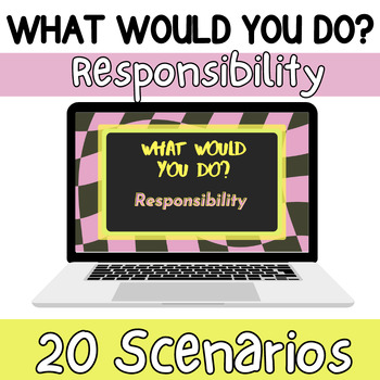Preview of Responsibility Character Education- What Would You Do?- 6th, 7th, 8th Grade
