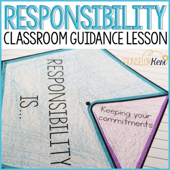 Preview of Responsibility Lesson: Being Responsible Counseling Classroom Guidance Lesson