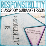 Responsibility Lesson: Being Responsible Counseling Classr