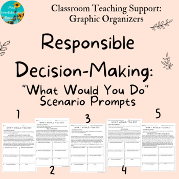 Preview of Responsible Decision-Making: What Would You Do Worksheet/Graphic Organizer