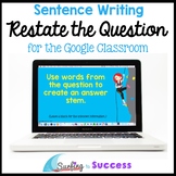 Restate the Question: Sentence Writing for the Google Classroom